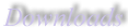 Downloads